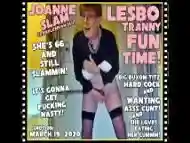 JOANNE SLAM - LESBO TRANNY FUN TIME!