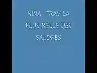 NINATRAV LA PLUS BELLE DES SALOPES